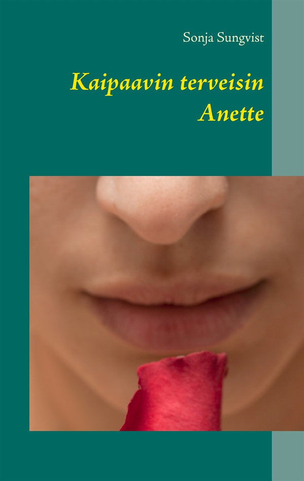 Kaipaavin terveisin Anette – E-bok – Laddas ner-Digitala böcker-Axiell-peaceofhome.se