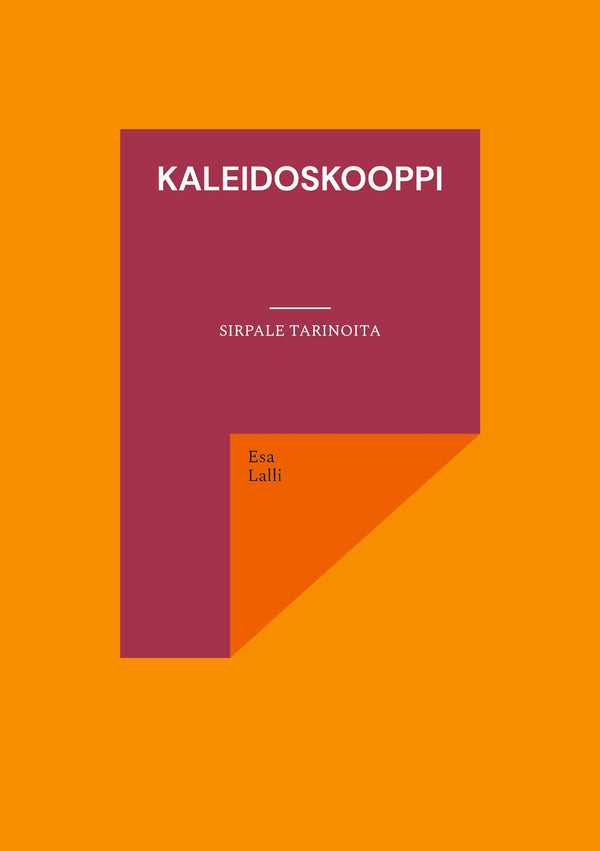 Kaleidoskooppi: Sirpale tarinoita – E-bok – Laddas ner-Digitala böcker-Axiell-peaceofhome.se