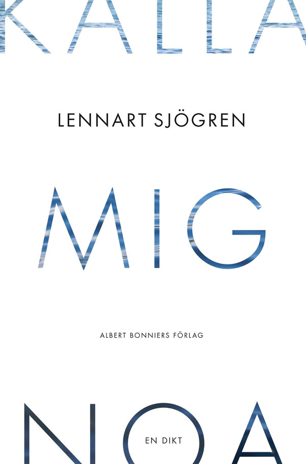 Kalla mig Noa : en dikt – E-bok – Laddas ner-Digitala böcker-Axiell-peaceofhome.se