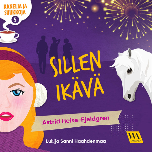 Kanelia ja suukkoja 5: Sillen ikävä – Ljudbok – Laddas ner-Digitala böcker-Axiell-peaceofhome.se