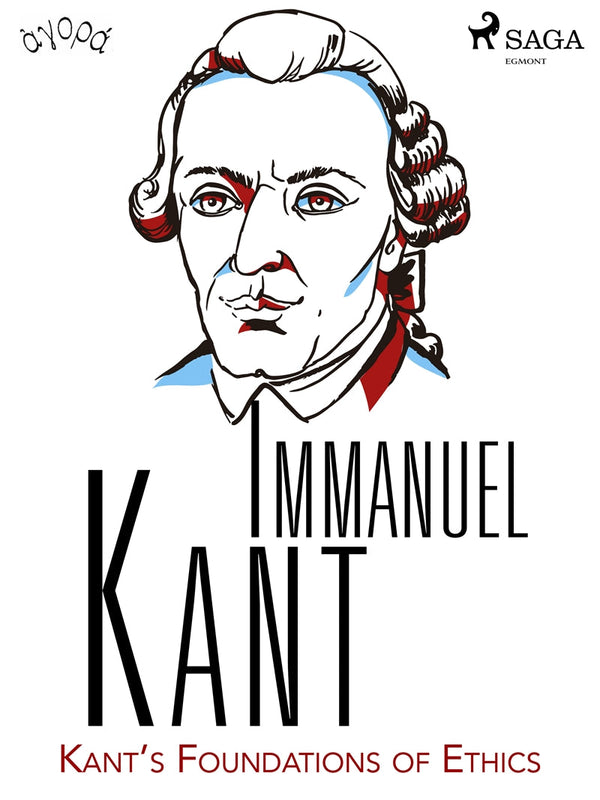 Kant’s Foundations of Ethics – E-bok – Laddas ner-Digitala böcker-Axiell-peaceofhome.se