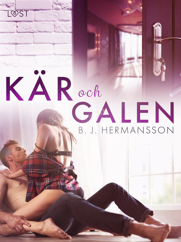 Kär och galen - erotisk romance – E-bok – Laddas ner-Digitala böcker-Axiell-peaceofhome.se