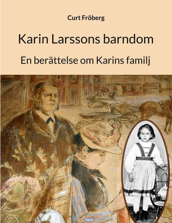 Karin Larssons barndom: En berättelse om Karins familj – E-bok – Laddas ner-Digitala böcker-Axiell-peaceofhome.se