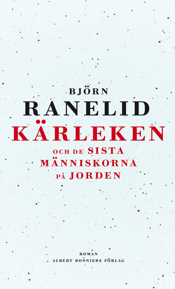 Kärleken och de sista människorna på jorden – E-bok – Laddas ner