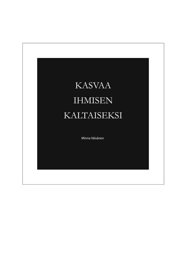 Kasvaa ihmisen kaltaiseksi – E-bok – Laddas ner-Digitala böcker-Axiell-peaceofhome.se