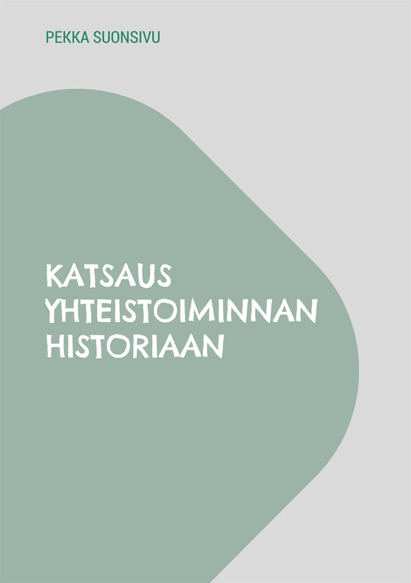 Katsaus yhteistoiminnan historiaan – E-bok – Laddas ner-Digitala böcker-Axiell-peaceofhome.se