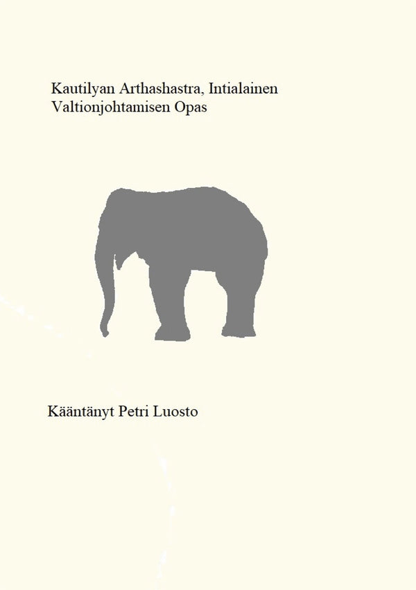 Kautilyan Arthashastra: Intialainen valtionjohtamisen opas – E-bok – Laddas ner-Digitala böcker-Axiell-peaceofhome.se