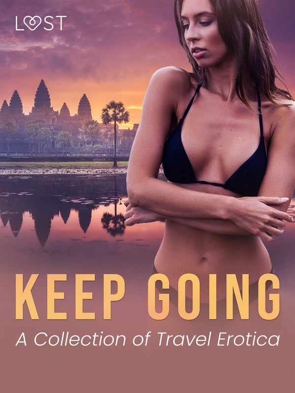 Keep Going: A Collection of Travel Erotica – E-bok – Laddas ner-Digitala böcker-Axiell-peaceofhome.se