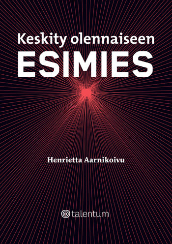 Keskity olennaiseen, esimies – E-bok – Laddas ner-Digitala böcker-Axiell-peaceofhome.se