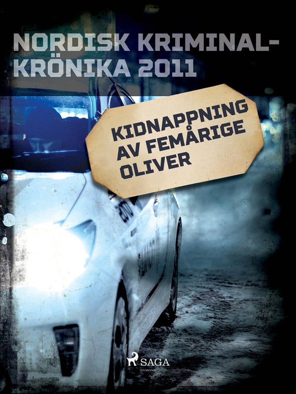 Kidnappning av femårige Oliver – E-bok – Laddas ner-Digitala böcker-Axiell-peaceofhome.se