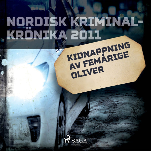 Kidnappning av femårige Oliver – Ljudbok – Laddas ner-Digitala böcker-Axiell-peaceofhome.se