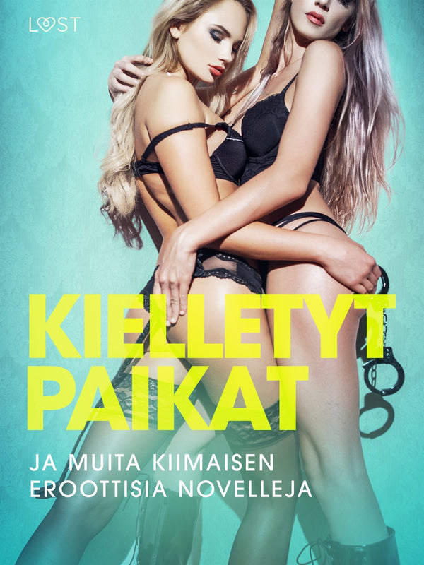 Kielletyt paikat ja muita kiimaisen eroottisia novelleja – E-bok – Laddas ner-Digitala böcker-Axiell-peaceofhome.se