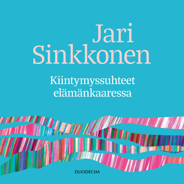 Kiintymyssuhteet elämänkaaressa – Ljudbok – Laddas ner-Digitala böcker-Axiell-peaceofhome.se