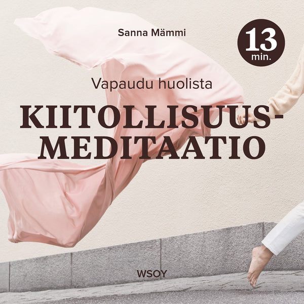 Kiitollisuusmeditaatio – 13 minuuttia – Ljudbok – Laddas ner-Digitala böcker-Axiell-peaceofhome.se