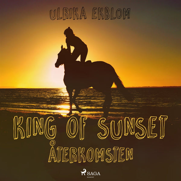 King of Sunset : återkomsten – Ljudbok – Laddas ner-Digitala böcker-Axiell-peaceofhome.se