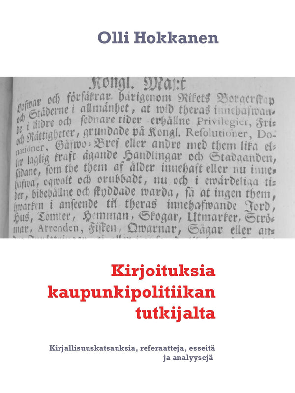 Kirjoituksia kaupunkipolitiikan tutkijalta: Kirjallisuuskatsauksia, referaatteja, esseitä ja analyysejä – E-bok – Laddas ner-Digitala böcker-Axiell-peaceofhome.se