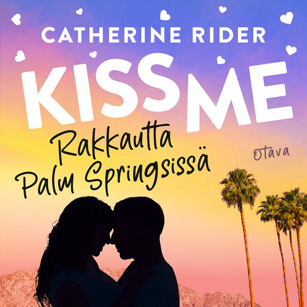 Kiss Me – Rakkautta Palm Springsissä – Ljudbok – Laddas ner-Digitala böcker-Axiell-peaceofhome.se