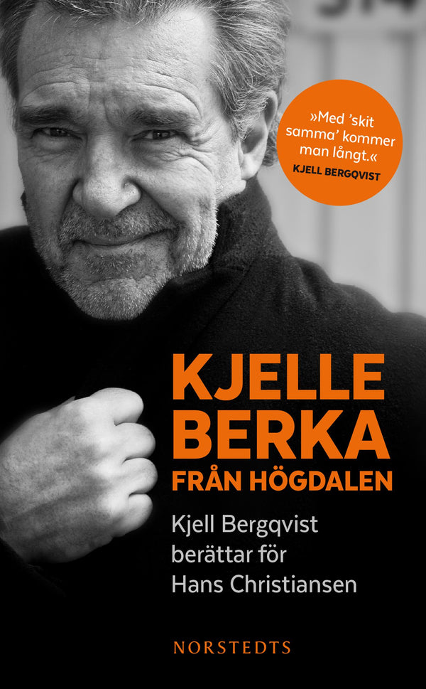 Kjelle Berka från Högdalen : Kjell Bergqvist berättar för Hans Christiansen – E-bok – Laddas ner-Digitala böcker-Axiell-peaceofhome.se