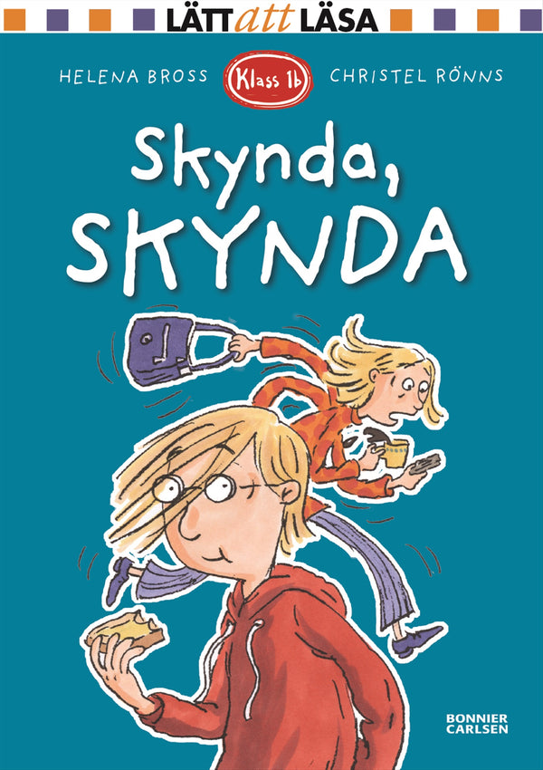 Klass 1b. Skynda, skynda – E-bok – Laddas ner-Digitala böcker-Axiell-peaceofhome.se