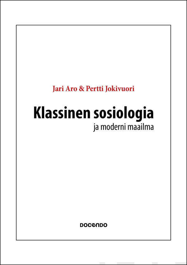 Klassinen sosiologia ja moderni maailma – E-bok – Laddas ner-Digitala böcker-Axiell-peaceofhome.se