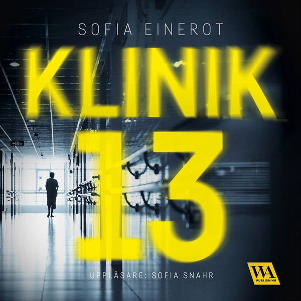 Klinik 13 – Ljudbok – Laddas ner-Digitala böcker-Axiell-peaceofhome.se