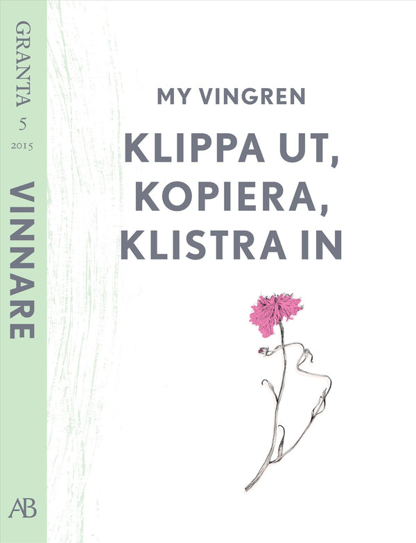 Klipp ut, kopiera, klistra in. En e-singel från Granta #5 – E-bok – Laddas ner-Digitala böcker-Axiell-peaceofhome.se