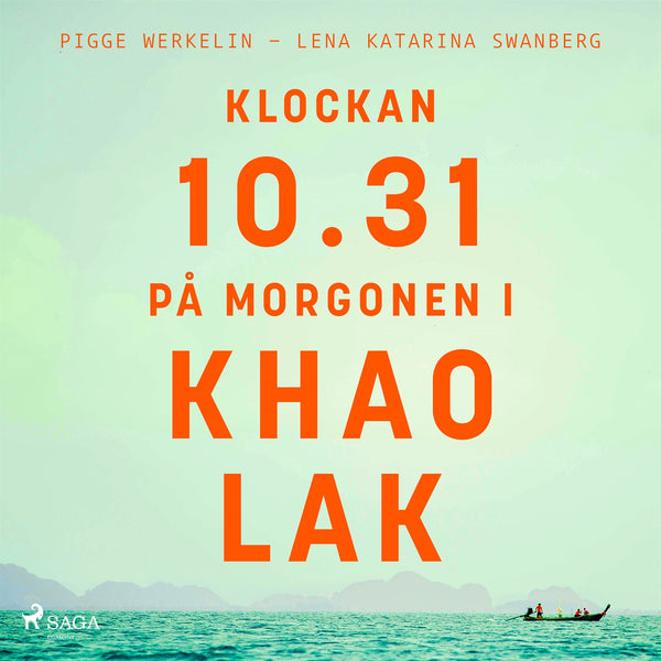 Klockan 10.31 på morgonen i Khao Lak – Ljudbok – Laddas ner-Digitala böcker-Axiell-peaceofhome.se