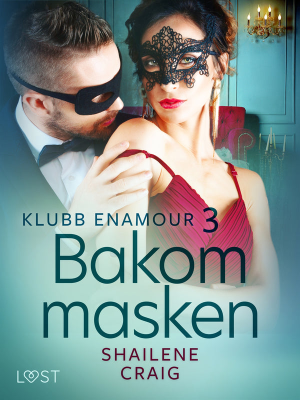 Klubb Enamour 3: Bakom masken - erotisk novell – E-bok – Laddas ner-Digitala böcker-Axiell-peaceofhome.se