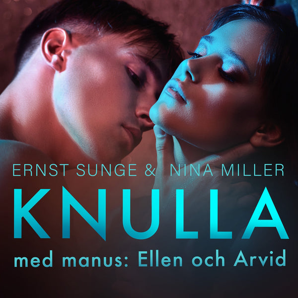 Knulla med manus: Ellen och Arvid - erotisk novell – Ljudbok – Laddas ner-Digitala böcker-Axiell-peaceofhome.se