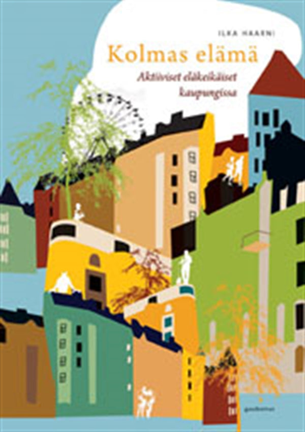 Kolmas elämä – E-bok – Laddas ner-Digitala böcker-Axiell-peaceofhome.se