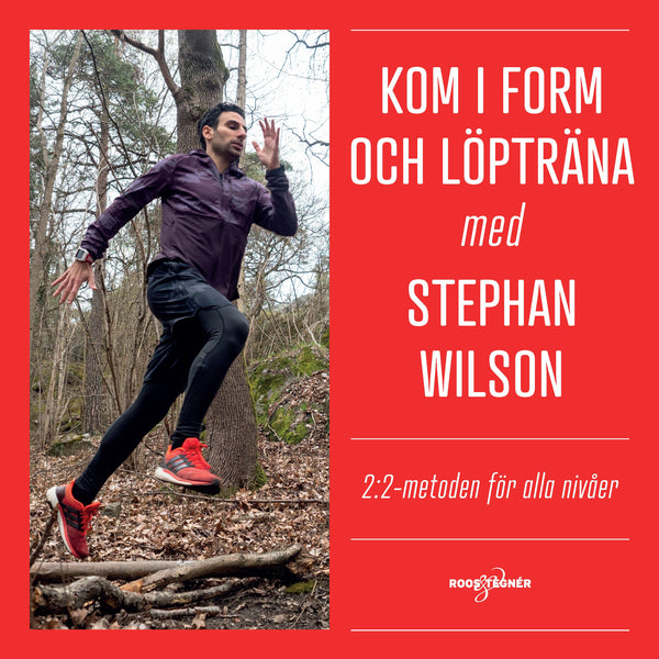 Kom i form och löpträna med Stephan Wilson: 2:2-metoden för alla nivåer – Ljudbok – Laddas ner-Digitala böcker-Axiell-peaceofhome.se