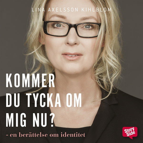 Kommer du tycka om mig nu? – Ljudbok – Laddas ner-Digitala böcker-Axiell-peaceofhome.se