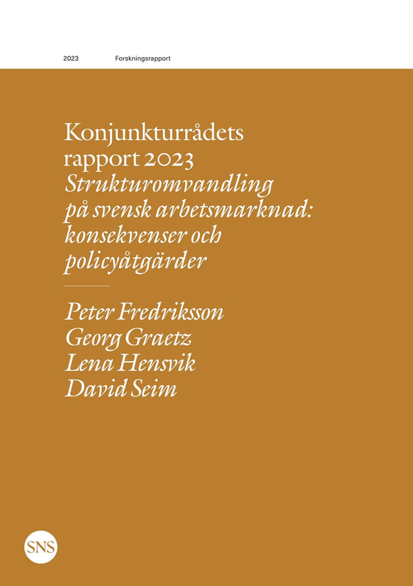 Konjunkturrådets rapport 2023: Strukturomvandling på svensk arbetsmarknad: konsekvenser och policyåtgärder – E-bok – Laddas ner-Digitala böcker-Axiell-peaceofhome.se