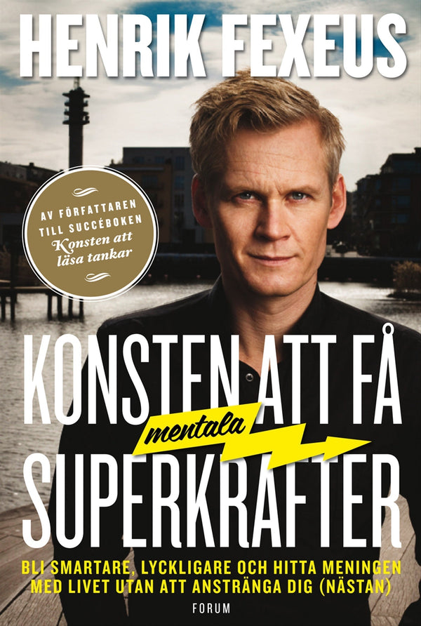 Konsten att få mentala superkrafter : Bli smartare, lyckligare och hitta meningen med livet utan att anstränga dig (nästan) – E-bok – Laddas ner-Digitala böcker-Axiell-peaceofhome.se