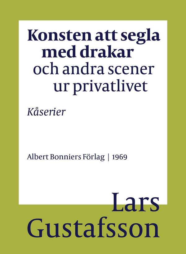Konsten att segla med drakar och andra scener ur privatlivet : Kåserier – E-bok – Laddas ner-Digitala böcker-Axiell-peaceofhome.se