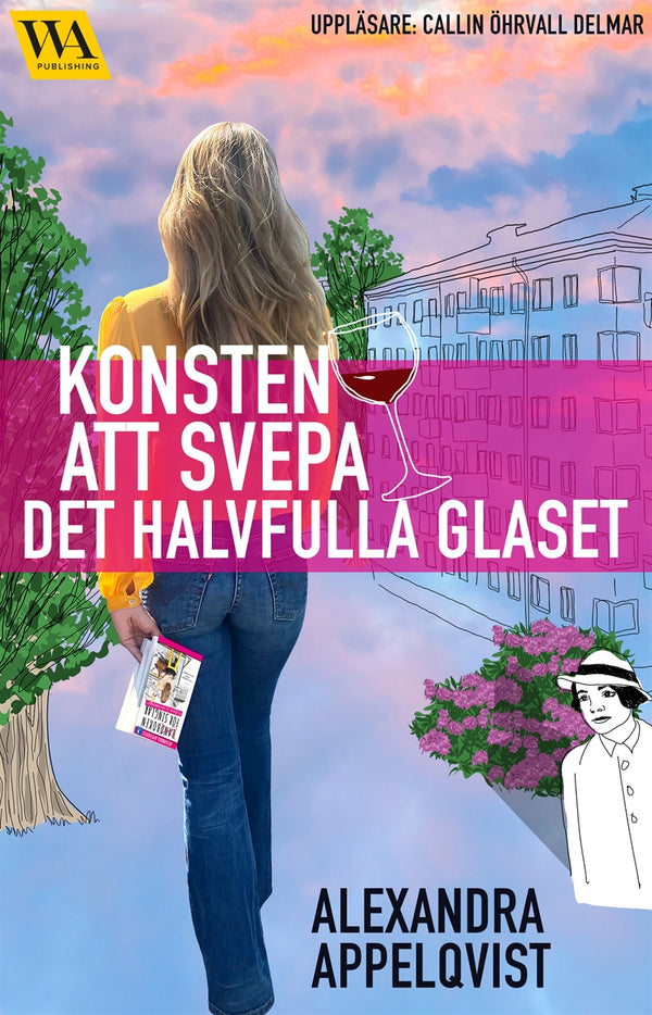 Konsten att svepa det halvfulla glaset – E-bok – Laddas ner-Digitala böcker-Axiell-peaceofhome.se