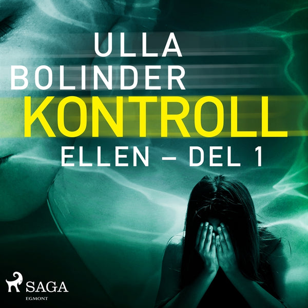 Kontroll - Ellen - del 1 – Ljudbok – Laddas ner-Digitala böcker-Axiell-peaceofhome.se