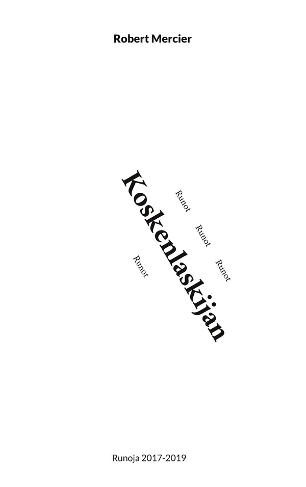 Koskenlaskijan runot: Runoja 2017-2019 – E-bok – Laddas ner-Digitala böcker-Axiell-peaceofhome.se