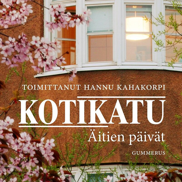 Kotikatu - Äitien päivät – Ljudbok – Laddas ner-Digitala böcker-Axiell-peaceofhome.se