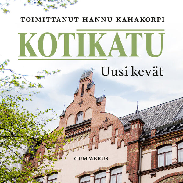 Kotikatu - Uusi kevät – Ljudbok – Laddas ner-Digitala böcker-Axiell-peaceofhome.se