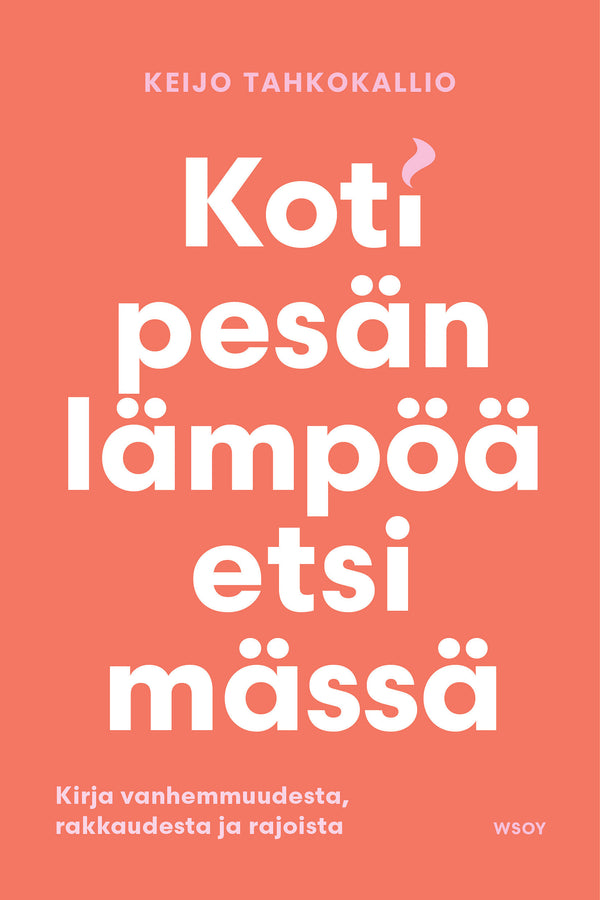 Kotipesän lämpöä etsimässä. Kirja vanhemmuudesta, rakkaudesta – E-bok – Laddas ner-Digitala böcker-Axiell-peaceofhome.se