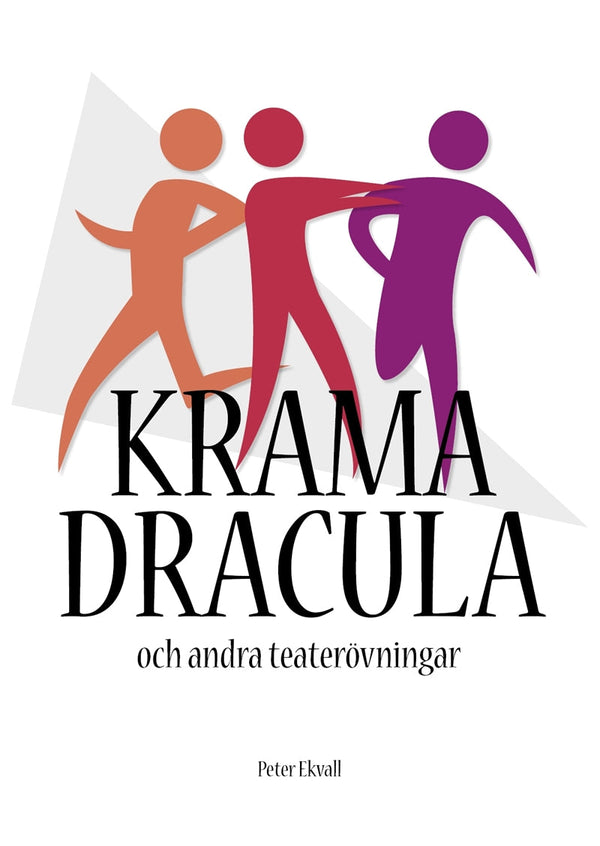 Krama Dracula och andra teaterövningar – E-bok – Laddas ner-Digitala böcker-Axiell-peaceofhome.se