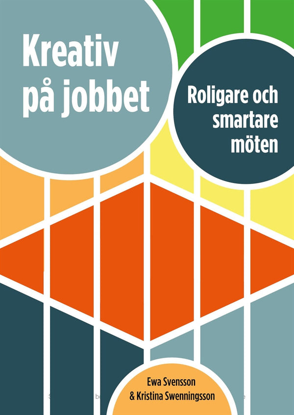 Kreativ på jobbet : roligare och smartare möten – E-bok – Laddas ner-Digitala böcker-Axiell-peaceofhome.se