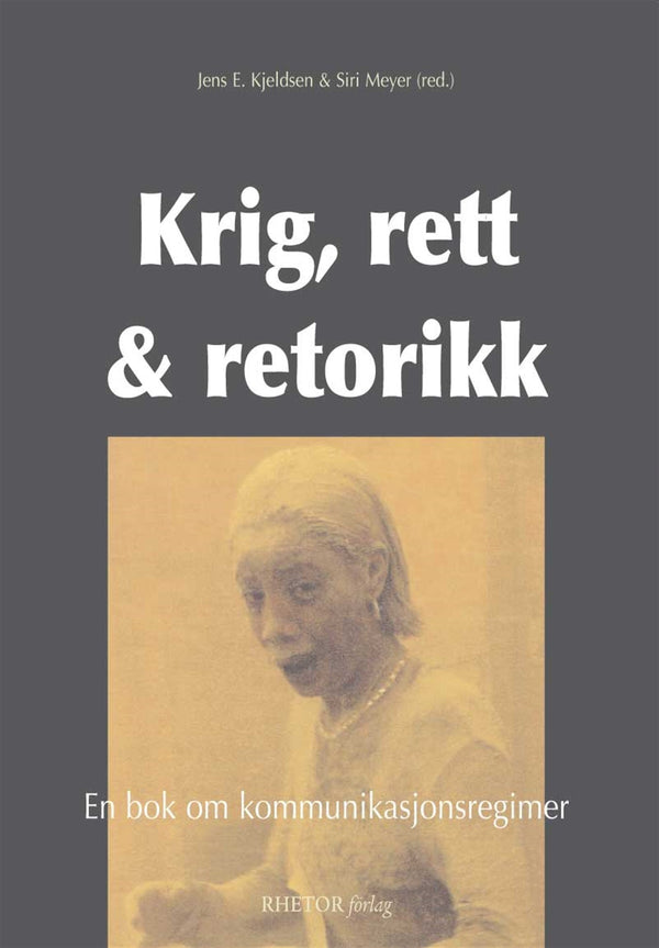 Krig, rett & retorikk – en bok om kommunikasjonsregimer – E-bok – Laddas ner-Digitala böcker-Axiell-peaceofhome.se