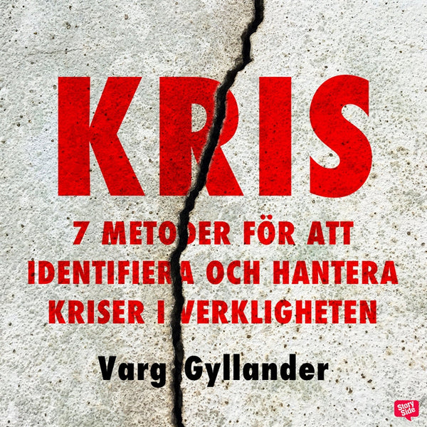 Kris - 7 metoder för att identifiera och hantera kriser i verkligheten – Ljudbok – Laddas ner-Digitala böcker-Axiell-peaceofhome.se