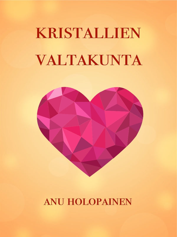 Kristallien valtakunta: Sonja-sarja 1 – E-bok – Laddas ner-Digitala böcker-Axiell-peaceofhome.se