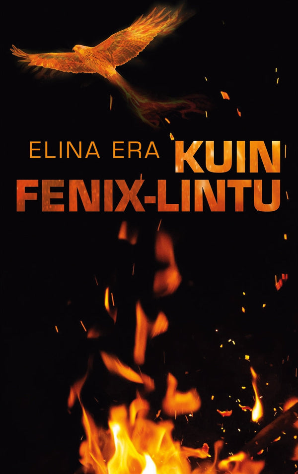 Kuin Fenix-lintu – E-bok – Laddas ner-Digitala böcker-Axiell-peaceofhome.se