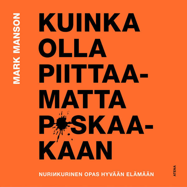 Kuinka olla piittaamatta p*skaakaan – Ljudbok – Laddas ner-Digitala böcker-Axiell-peaceofhome.se