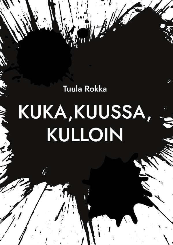 Kuka, kuussa, kulloin – E-bok – Laddas ner-Digitala böcker-Axiell-peaceofhome.se