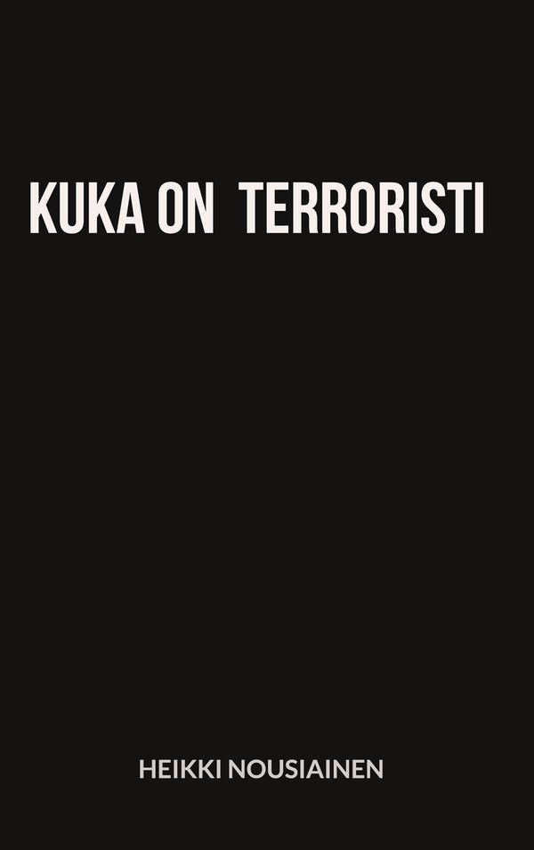 Kuka on terroristi – E-bok – Laddas ner-Digitala böcker-Axiell-peaceofhome.se
